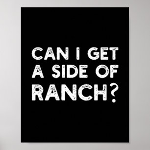 Affiche Drôle Puis-Je Avoir Un Côté Ranch Citation Sarcasm