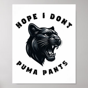 Affiche Drôle Pun de chat J'espère que je ne Puma pas Pant