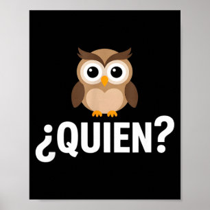 Affiche Drôle quien hibou sarcastique dicton espagnol Drôl