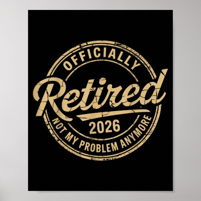 Affiche Drôle Retraité 2026 Plus Mon Problème Retraite (Devant)