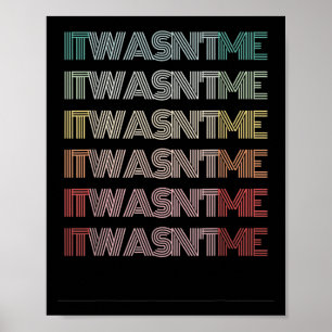 Affiche Drôle Retro Phrase It Wasnt Me Mots Humour Super