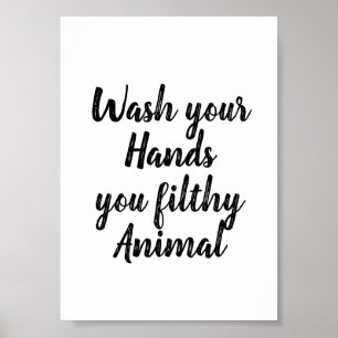 Affiche Drôle Salle de bain Lavez vos mains, sale bête