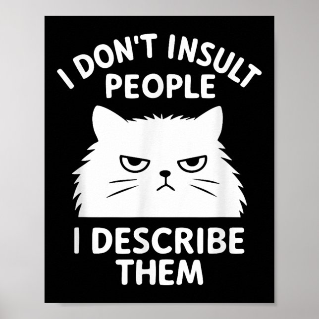 Affiche Drôle Sarcastique Cat Citation graphique Je n’insu (Devant)