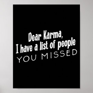 Affiche Drôle Sarcastique Cher Karma Avoir Une Liste De Pe
