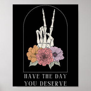 Affiche Drôle Sarcastique Ont Le Jour Où Vous Méritez Moti