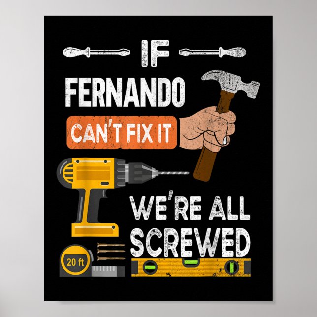 Affiche Drôle Si Fernando Ne Peut Pas Réparer Il Peut Hand (Devant)