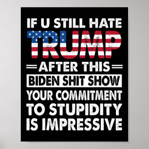Affiche Drôle si vous détestez toujours Trump après ce Bid