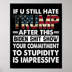 Affiche Drôle Si Vous Détestez Trump Après Ce Biden