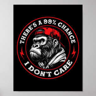 Affiche Drôle singe Il y a une chance à 99% que je ne m'en