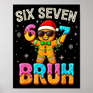 Affiche Drôle Six Sept 67 Bruh Pain d'épice 6 7 Meme Chris