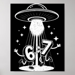 Affiche Drôle Six Sept 67 Mème Mème Internet Ufo Gen Alph