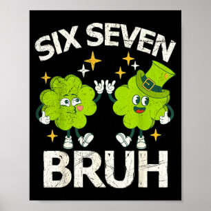 Affiche Drôle Six Sept Bruh Saint Patrick Day 67 Mème Sham