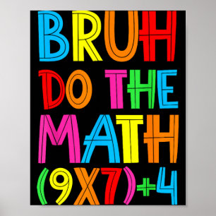Affiche Drôle Six Sept Prof Élève Bruh Faites Le Calcul 6