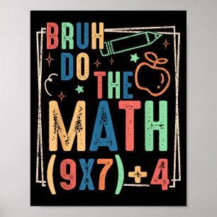 Affiche Drôle Six Sept Prof Humour Bruh Faites Le Calcul 6