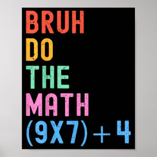 Affiche Drôle Six Sept Prof Humour Bruh Faites Le Calcul 6