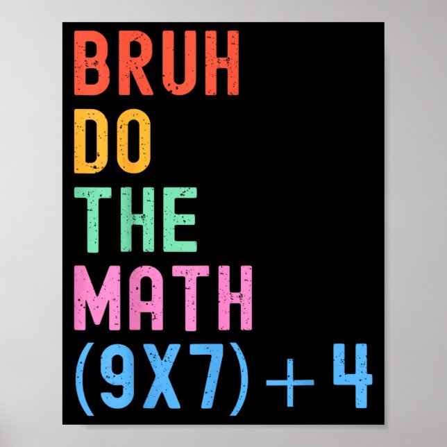 Affiche Drôle Six Sept Prof Humour Bruh Faites Le Calcul 6 (Devant)