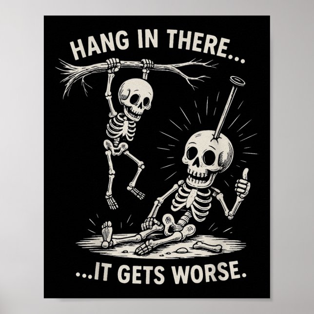 Affiche Drôle Skeleton Hang Dans Là Humour Sombre Hallowee (Devant)