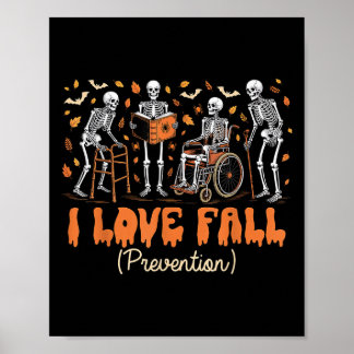 Affiche Drôle Skeleton I Love Fall Prevention Fall Physica