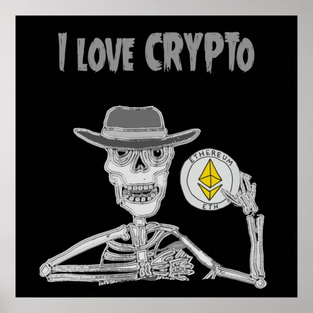 Affiche Drôle Skeleton J'aime Crypto Ether Cryptomonnaie (Devant)