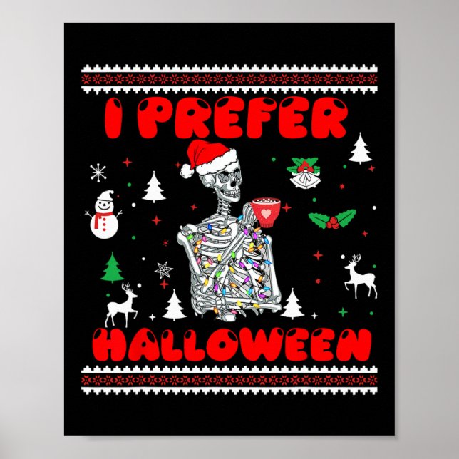 Affiche Drôle Skeleton Je Préfère Halloween laide Noël S (Devant)