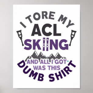Affiche Drôle Skiing Knee Blessure Torn Acl Se Bien
