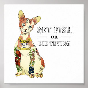 Affiche Drôle Sphynx Chat avec Get Fish Die Essayer Tatoua
