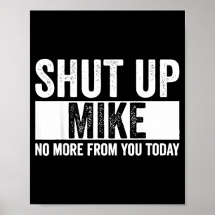 Affiche Drôle Ta Gueule Mike Plus De Toi Aujourd'hui Mike