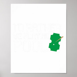 Affiche Drôle Table De Piscine Plutôt Jouer Billard De Pis