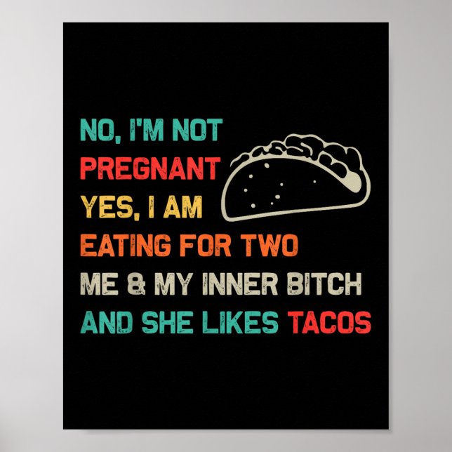 Affiche Drôle Tacos Rétro Non Je Ne Suis Pas Enceinte Oui  (Devant)