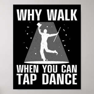 Affiche Drôle Tap Dancing Art Pour Hommes Femmes Tap Danse
