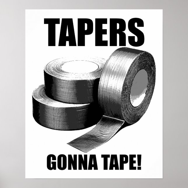 Affiche drôle Taper's Gonna Tape (Devant)