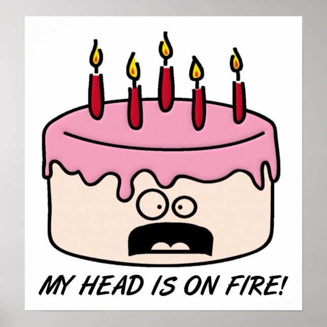 Affiche drôle Tête de gâteau en feu (Devant)