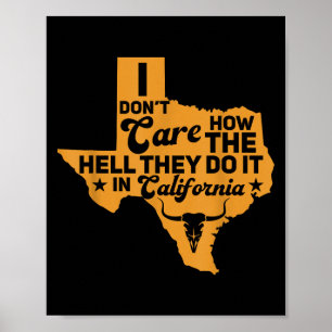 Affiche Drôle Texas Je me fiche de comment ils le font en