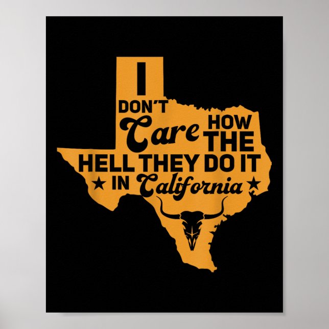Affiche Drôle Texas Je me fiche de comment ils le font en  (Devant)