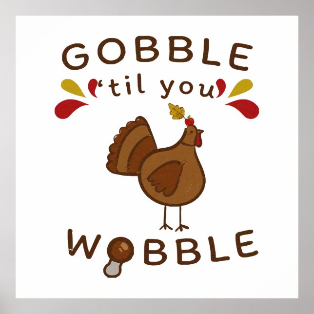 Affiche Drôle Thanksgiving - GOBBLE JUSQU'À CE QUE VOUS VO (Devant)