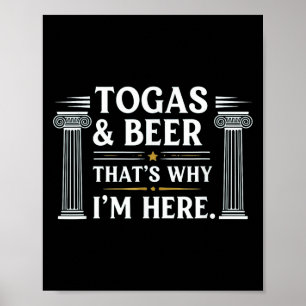 Affiche Drôle Toga Et Bière C'Est Pourquoi Je Suis Ici Tog