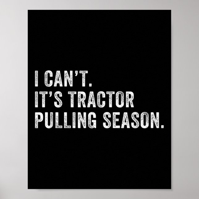 Affiche Drôle Tracteur Pulling I Can't It's Tractor Pullin (Devant)