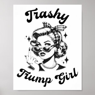 Affiche Drôle Trashy Trump Girl _1