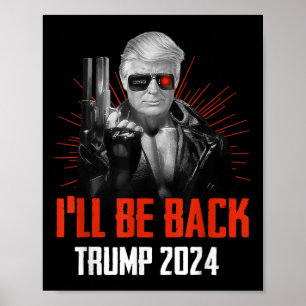 Affiche Drôle Trump 2024 45 47 Trumpinator Reviendra