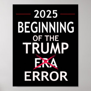 Affiche Drôle Trump 2025 Politique Pun Era Error Anti Pro