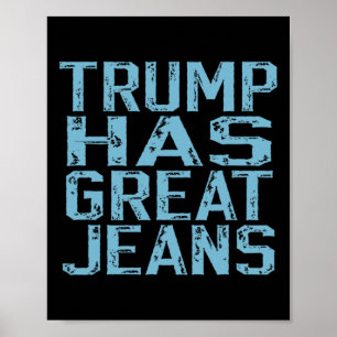 Affiche Drôle Trump A De Superbes Jeans Meme Vintage Distr