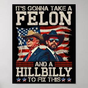 Affiche Drôle Trump Ça va prendre un Hillbilly et un crimi