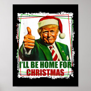 Affiche Drôle Trump Daddys à la maison Noël de nouveau 202