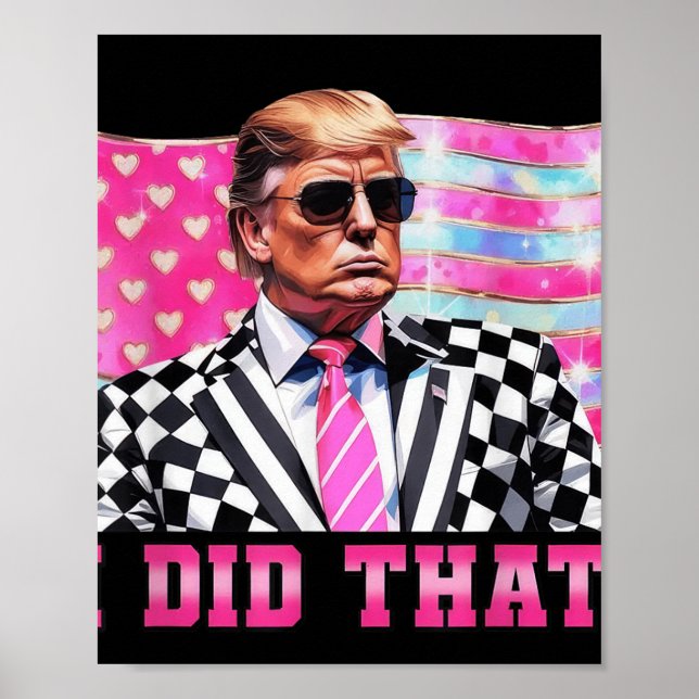 Affiche Drôle Trump J'Ai Fait Que Président 2025 États-Uni (Devant)