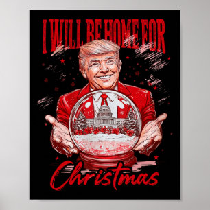 Affiche Drôle Trump Je serai à la maison pour Noël 2024