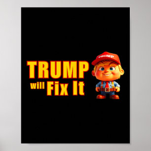 Affiche Drôle ! Trump Le Réparera Oui Il Va Trump Le Répar
