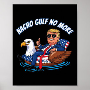 Affiche Drôle Trump Nacho Golfe N'est Plus 2025 Patriotiqu