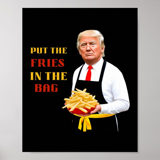 Affiche Drôle Trump Nourriture Rapide Mettez Les Frites Da (Devant)