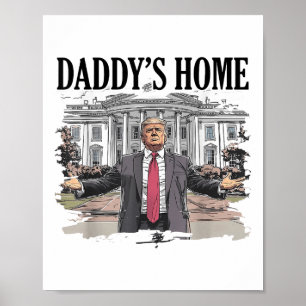 Affiche Drôle Trump Papa est à la Maison Blanche _1
