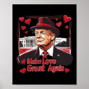 Affiche Drôle Trump Saint Valentin Rendre l'amour grand à
